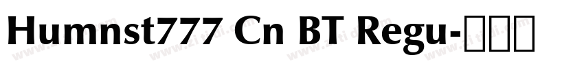 Humnst777 Cn BT Regu字体转换